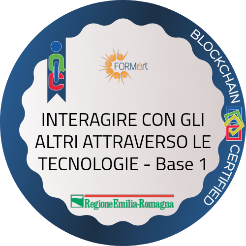 INTERAGIRE CON GLI ALTRI ATTRAVERSO LE TECNOLOGIE - Base 1